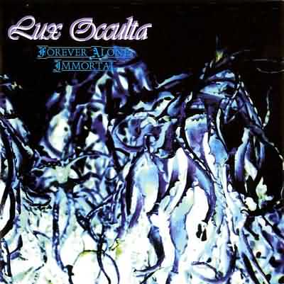 Lux Occulta: "Forever Alone. Immortal" – 1996